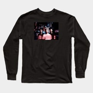 Bang ! Long Sleeve T-Shirt